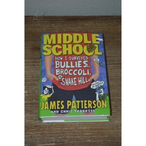 Middle School By James Patterson Hardback Chapter Book Survived Bullies Broccoli